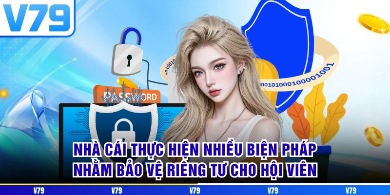 Nhà cái thực hiện nhiều biện pháp nhằm bảo vệ riêng tư cho hội viên Nhà cái thực hiện nhiều biện pháp nhằm bảo vệ riêng tư cho hội viên