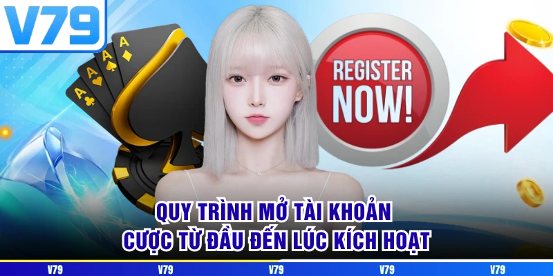 Quy trình mở tài khoản cược từ đầu đến lúc kích hoạt Quy trình mở tài khoản cược từ đầu đến lúc kích hoạt